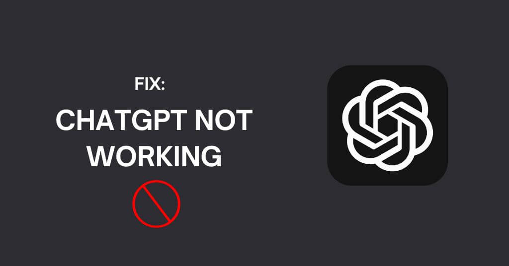 Fix Why Is ChatGPT Not Working