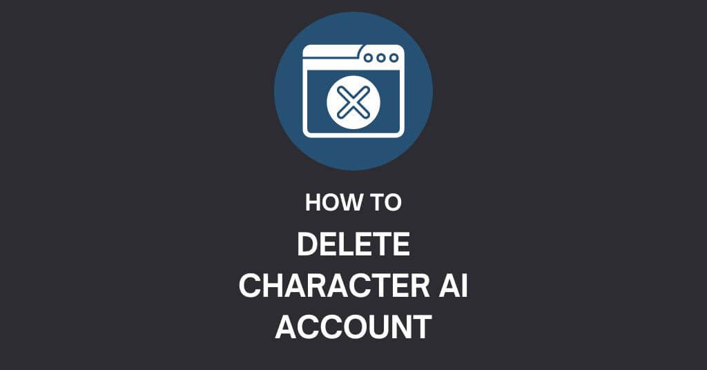 How To Delete Character AI Account [2024] FutureAiPrompts